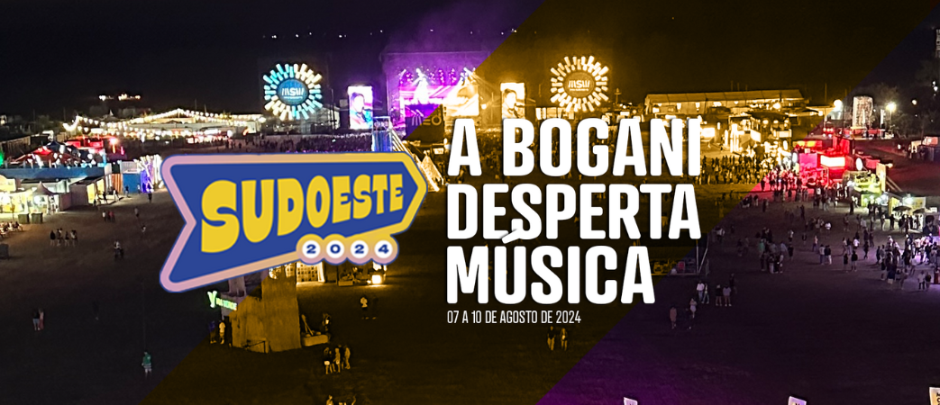 Bogani Desperta Festival Sudoeste